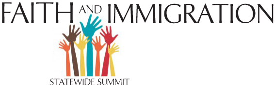 Faith and Immigration Statewide Summit