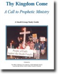 Thy Kingdom Come: A Call to Prophetic Ministry