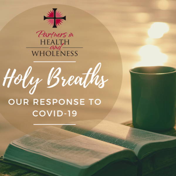Holy Breaths: Our Health Tips in Response to COVID-19
